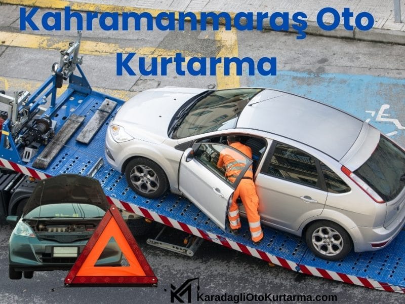 KaradagliOtoKurtarma bolgeleri - Kahramanmaraş Oto Kurtarma Hizmetleri - 30 Dakika da Yanınızda